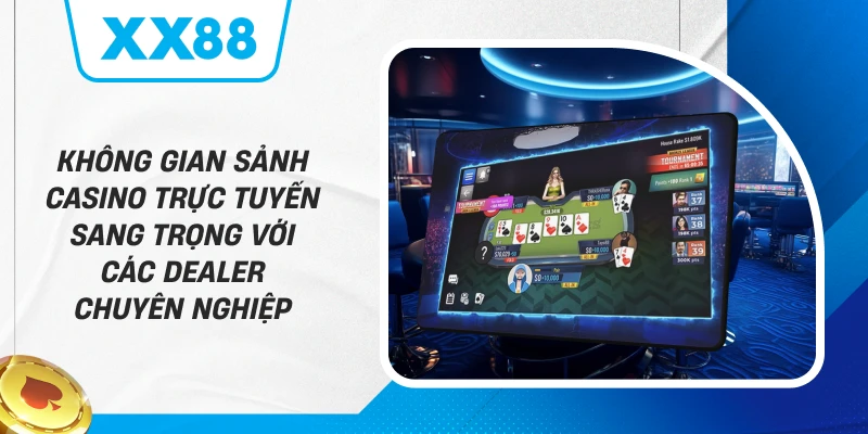 Không gian sảnh casino trực tuyến sang trọng với các Dealer chuyên nghiệp